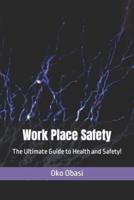Work Place Safety