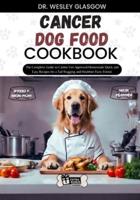 Cancer Dog Food Cookbook