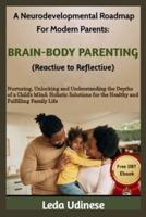 A Neurodevelopmental Roadmap for Modern Parents