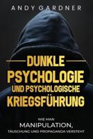Dunkle Psychologie Und Psychologische Kriegsführung