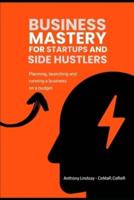 Mastery For Startups and Side Hustlers