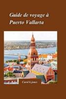 Puerto Vallarta Guide De Voyage 2024