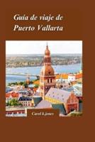 Guía De Viaje De Puerto Vallarta 2024