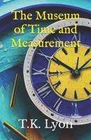 The Museum of Time and Measurement