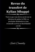 Revue Du Transfert De Kylian Mbappé