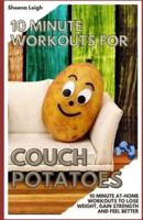 10 Minute Workouts for Couch Potatoes