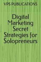 Digital Marketing Secret Strategies for Solopreneurs