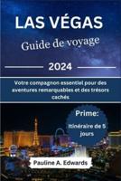 Las Végas Guide De Voyage 2024