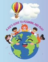 A Kid's Guide to Planning and Play