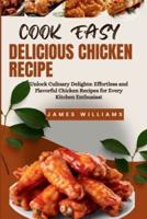 Cook Easy Delicious Chicken Recipe