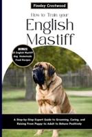 How to Train Your English Mastiff