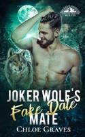 Joker Wolf's Fake Date Mate