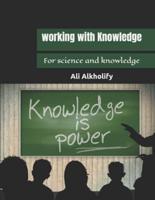 Working With Knowledge