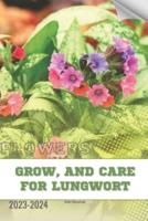 Grow, and Care For Lungwort