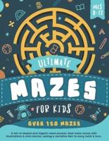 Ultimate Mazes For Kids Ages 8-12