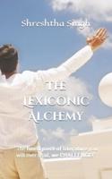 The Lexiconic Alchemy