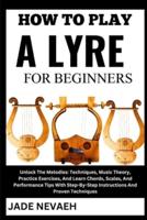 How to Play a Lyre for Beginners
