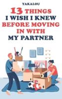 13 Things I Wish I Knew Before Moving In With My Partner