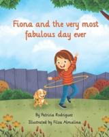 Fiona and the Very Most Fabulous Day Ever