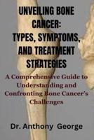 Unveiling Bone Cancer