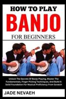 How to Play Banjo for Beginners