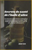 Secrets De Santé De L'huile D'olive