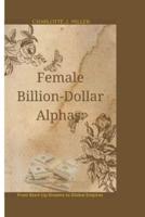 Female Billion-Dollar Alphas