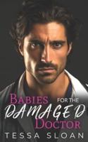 Babies for the Damaged Doctor