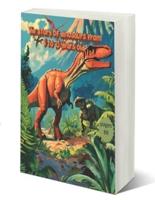 The Story of Dinosaurs from 8 to 13 Years Old