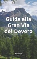 Guida Alla Gran Via Del Devero