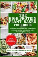 The High Protein Plant-Based Cookbook
