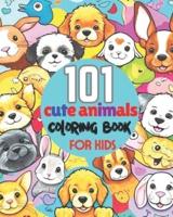 101 Cute Animal Coloring Book for Kids Age 4-8