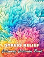Stress Relief Calming Coloring Book