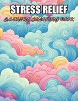 Stress Relief Calming Coloring Book