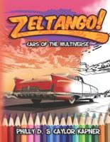 Zeltango! Cars of the Multiverse