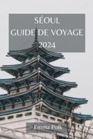 Séoul Guide De Voyage 2024