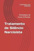 Tratamento De Silêncio Narcisista