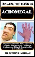 Breaking the Crisis on Acromegaly