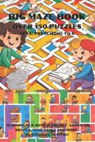 Big Maze Book Over 150 Puzzles Ages
