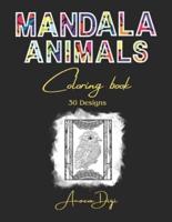 Mandala Animal Coloring Book With 30 Beautiful Detailed Designs to Help You Relax
