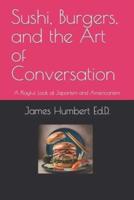 Sushi, Burgers, and the Art of Conversation