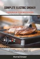 Complete Electric Smoker Cookbook for Beginners