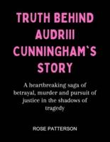 Truth Behind Audrii Cunningham's Story