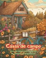 Casas De Campo Livro De Colorir Para Amantes Do Campo E Da Arquitetura Designs Criativos Para Relaxamento