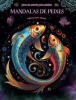 Mandalas De Peixes Livro De Colorir Para Adultos Imagens Antiestresse Para Estimular a Criatividade