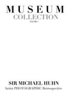 Musum Collection Artist Photographic Retrospective Sir Michael Huhn