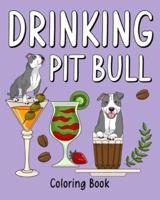 Drinking Pit Bull Coloring Book