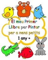 El Meu Primer Llibre Per Pintar Per a Nens Petits 1 Any +