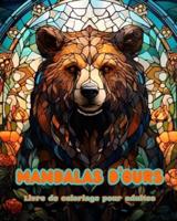 Mandalas D'ours Livre De Coloriage Pour Adultes Dessins Anti-Stress Pour Encourager La Créativité