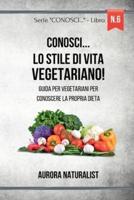 Conosci... Lo Stile Di Vita Vegetariano!